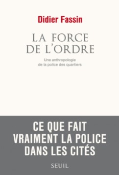 fassin_didier_couv_la_force_de_lordre